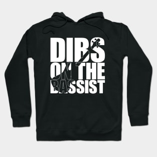 DIBS ON THE BASSIST funny bassist gift Hoodie